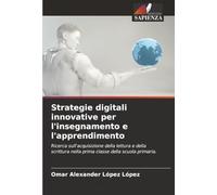 Strategie digitali innovative per l'insegnamento e l'apprendimento: Ricerca sull'acquisizione della lettura e della scrittura nella prima ella scuola primaria.