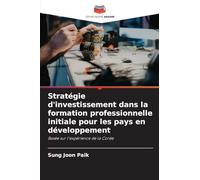 Stratégie d'investissement dans la formation professionnelle initiale pour les pays en développement