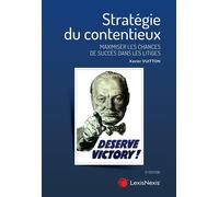 Stratégie du contentieux Théorie et méthode - Xavier Vuitton - LexisNexis - broché - Etude