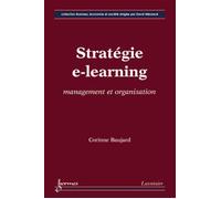 Stratégie e-learning : management et organisation - Corinne Baujard - Hermes Science Publications - broché - Livre