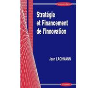 Strategie et financement de l'innovation - Jean Lachmann - Economica - broché - Scolaire / Universitaire