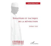Stratégie et tactique de la révolution: TOME XXI