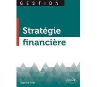 Stratégie financière - Fabrice Roth - Ellipses - broché - Manuel