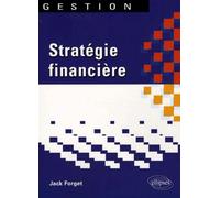 Stratégie financière - Jack Forget - Ellipses - broché - Etude