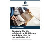 Strategie für die erfolgreiche Einführung von E-Learning im Hochschulbereich: Nigerianische Universitäten als Fallstudie