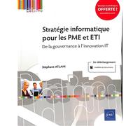 Stratégie informatique pour les PME et ETI - De la gouvernance à l’innovation IT