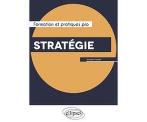Stratégie Jacques Godart (Auteur), Frédéric Valognes (Collection dirigée par)