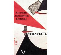 Stratégie La classique de lÂ´art opératif russe - Alexandre Andreievitch Svetchine - L'asymetrie Eds De - broché - Essai