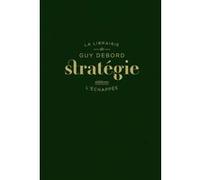 Stratégie Laurence Le Bras (Direction), Emmanuel Guy (Préface), Guy Debord (Auteur)