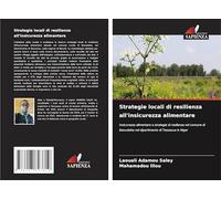 Strategie locali di resilienza all'insicurezza alimentare: Insicurezza alimentare e strategie di resilienza nel comune di Baoudetta nel dipartimento di Tessaoua in Niger