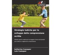 Strategie ludiche per lo sviluppo della comprensione scritta: Attività e giochi creativi per incoraggiare l'amore dei bambini per la lettura e migliorare la comprensione
