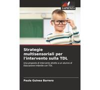 Strategie multisensoriali per l'intervento sulla TDL: Una proposta di intervento diretto a un alunno di Educazione Infantile con TDL