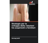 Strategie per lo sviluppo delle relazioni tra acquirenti e fornitori