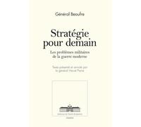 Stratégie pour demain: Les problèmes militaires de la guerre moderne