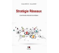 Stratégie Réseaux Construire et réussir son réseau - Christian Marcon - VA Press - broché - Guide