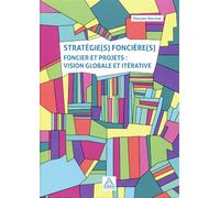 Stratégie(s) foncière(s) Foncier et projets : vision globale et itérative - Pascale Marchal - Presses De L'ecole Nationale Des Ponts Et Chaussees - broché - Essai