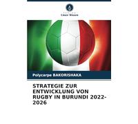 STRATEGIE ZUR ENTWICKLUNG VON RUGBY IN BURUNDI 2022-2026