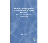 Strategies And Insights For Women Leaders In Higher Education