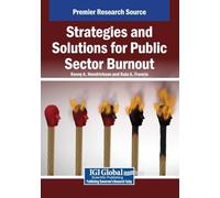 Strategies and Solutions for Public Sector Burnout