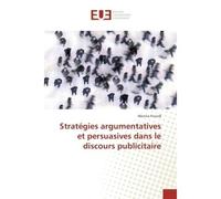 Stratégies argumentatives et persuasives dans le discours publicitaire - Monica Frunz - Universitaires Europeennes - broché - Essai