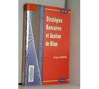 Stratégies bancaires et gestion de bilan