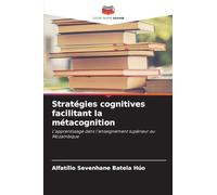 Stratégies cognitives facilitant la métacognition