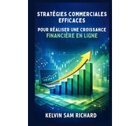 Stratégies Commerciales Efficaces Pour Réaliser Une Croissance Financière En Ligne