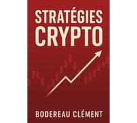 Stratégies Crypto: Méthodes pour investir efficacement