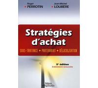 Stratégies D'achat: Sous-Traitance, Partenariat, Délocalisation