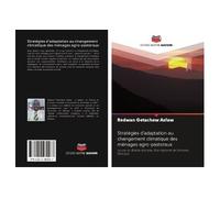 Stratégies d'adaptation au changement climatique des ménages agro-pastoraux Le cas du Babile Woreda, État régional de Somalie, Éthiopie - Redwan Asfaw - Vdm - broché - Essai