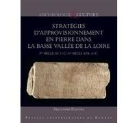 Stratégies d'approvisonnement en pierre dans la basse vallée de la Loire Alexandre Polinski (Auteur)