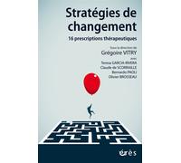 Stratégies de changement 16 prescriptions thérapeutiques - Grégoire Vitry - Eres - broché - Guide
