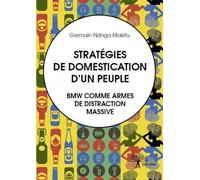 Stratégies de domestication d'un peuple. BMW comme armes de distraction massive.