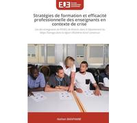Stratégies de formation et efficacité professionnelle des enseignants en contexte de crise