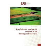 Stratégies de gestion de l'espace et de développement rural - Ousmane Nebie - Universitaires Europeennes - broché - Livre