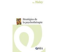 Stratégies de la psychothérapie Jay Haley (Auteur)