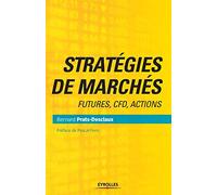 Bernard Prats-Desclaux – Stratégies de marchés – Futures, CFD, actions – Broché