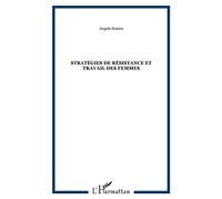 Stratégies de résistance et travail des femmes - - Angelo Soares - L'harmattan - Livre