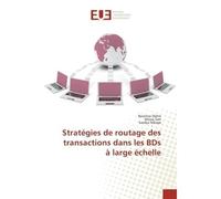 Strategies de routage des transactions dans les BDs A large echelle - Bassirou Diène, - Universitaires Europeennes - broché - Etude