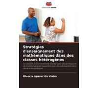 Stratégies D'enseignement Des Mathématiques Dans Des Classes Hétérogènes
