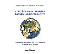 Stratégies d'entreprises dans un monde fragmenté Surmonter les risques liés à la pandémie et la guerre en Ukraine - Xavier Desmaison - Hermann - broché - Essai