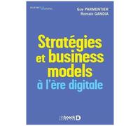 Stratégies Et Business Models À L?Ère Digitale