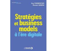 Stratégies Et Business Models À L?Ère Digitale