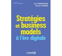 Stratégies et business models à l’ère digitale - Guy Parmentier - De Boeck Supérieur - broché - Etude