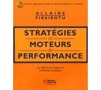 STRATEGIES ET MOTEURS DE PERFORMANCE LES DEFIS ET LES ROUAGES DU LEADERSHIP STRATEGIQUE