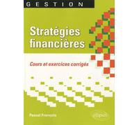 Stratégies financières : Cours & Exercices corrigés