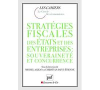 Stratégies fiscales des États et des entreprises : souveraineté et concurrence