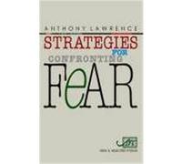 Strategies for Confronting Fear Lawrence, Anthony (Auteur)
