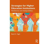 Strategies for Higher Education Institutions Resilience and Adaptability - Bassil A. Yaghi - Routledge - ebook (ePub) - Livre