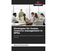 Strategies for human resource management in NPOs: Recruitment, administration, remuneration and development of personnel